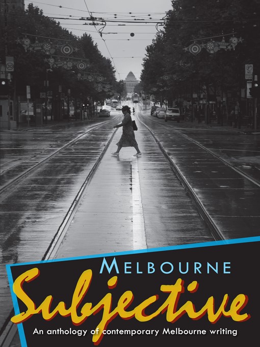 Title details for Melbourne Subjective by Patricia Poppenbeek - Available